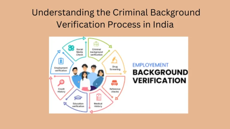 Understanding the Criminal Background Verification Process in India