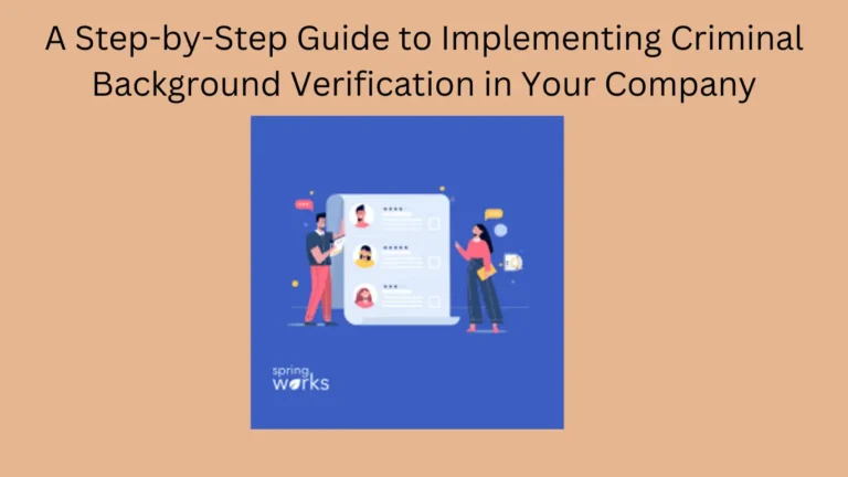 A Step-by-Step Guide to Implementing Criminal Background Verification in Your Company