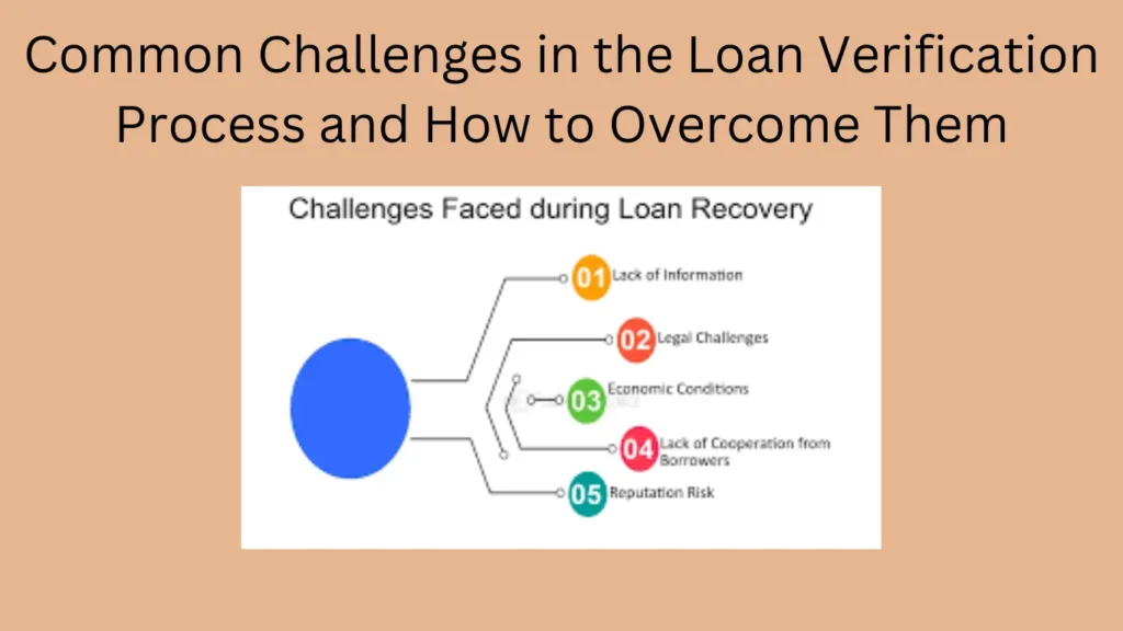 Common Challenges in the Loan Verification Process and How to Overcome Them