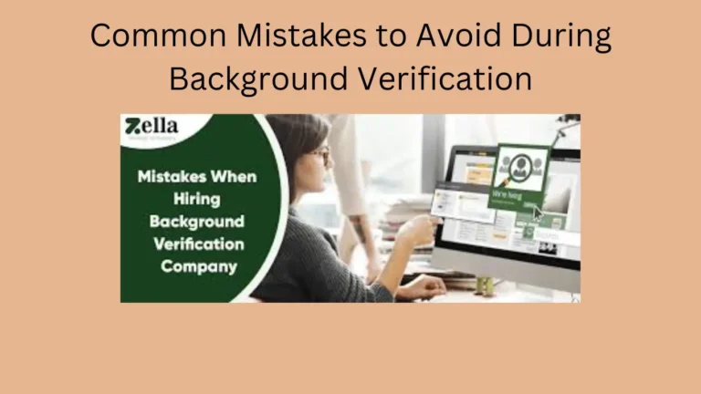 Common Mistakes to Avoid During Background Verification