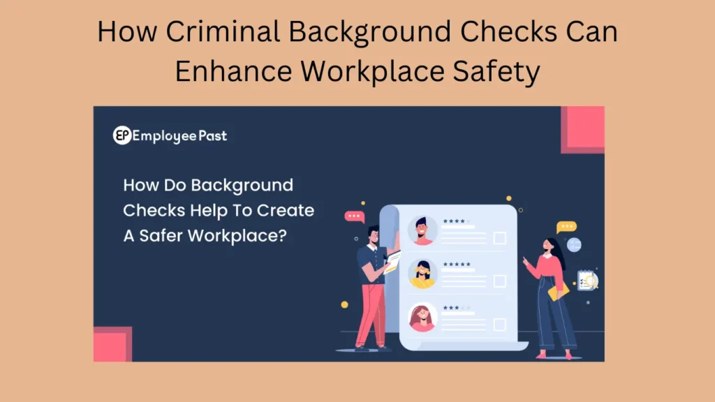 How Criminal Background Checks Can Enhance Workplace Safety