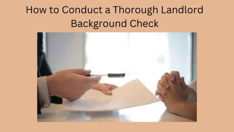 How to Conduct a Thorough Landlord Background Check