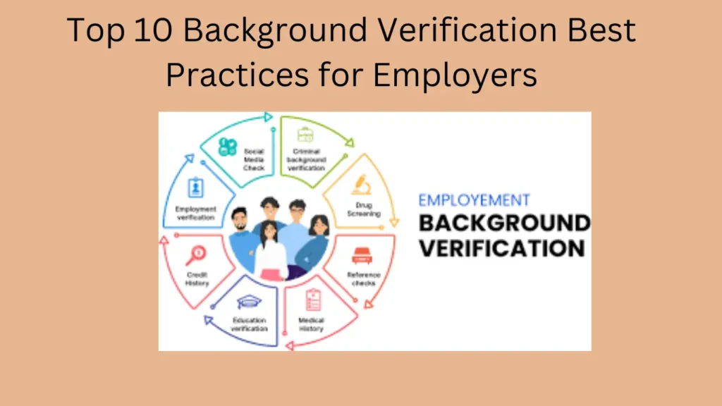 Top 10 Background Verification Best Practices for Employers