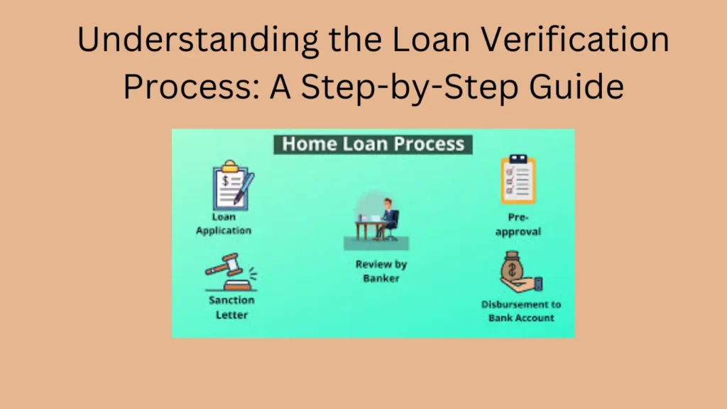 Understanding the Loan Verification Process: A Step-by-Step Guide