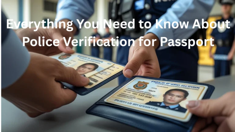 Everything-You-Need-to-Know-About-Police-Verification-for-Passport